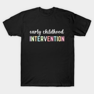 Thank You For Appreciation Day Early Intervention Therapist T-Shirt